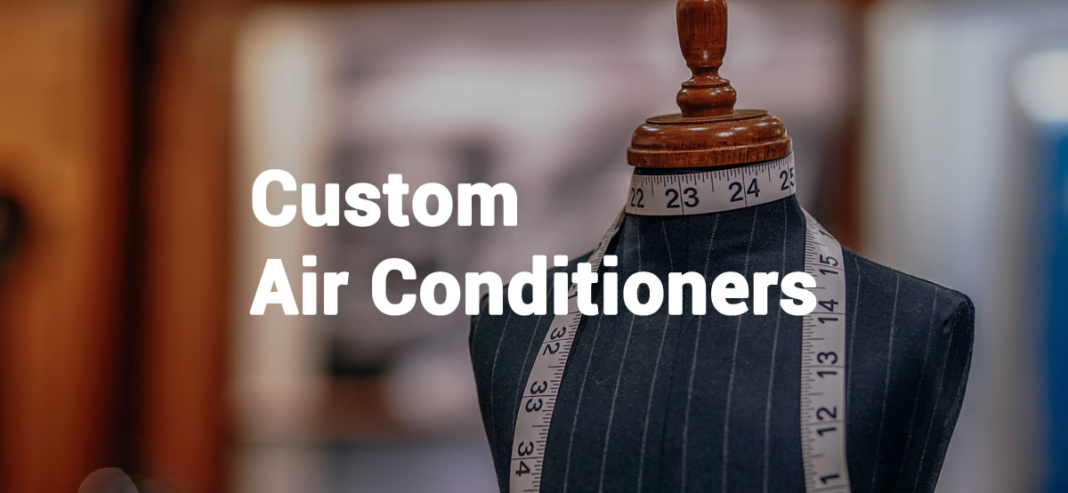 Custom Air Conditioner